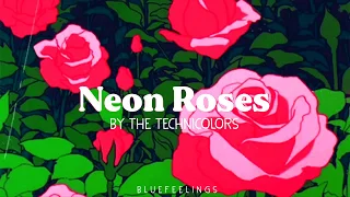 The Technicolors - Neon Roses || Sub español