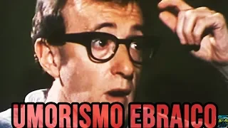 UMORISMO EBRAICO - Woody Allen