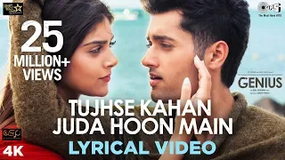 Tujhse Kahan Juda Hoon Main Lyrical - Genius | Utkarsh Sharma, Ishita | Himesh, Neeti Mohan, Vineet