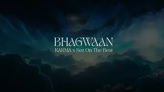 KARMA x Sez On The Beat - BHAGWAAN | OFFICIAL VISUALIZER | 2023 |