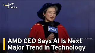 AMD CEO Says AI Is Next Major Trend in Technology | TaiwanPlus News