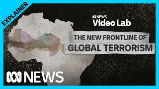 The new frontline of global terrorism: terror groups infiltrating West Africa’s Sahel | ABC News