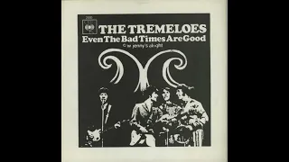 EVEN THE BAD TIMES ARE GOOD (2021 MIX) TREMELOES