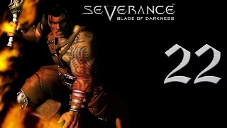 Severance - Blade of Darkness #22 [Финал]