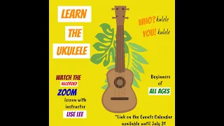 Who-Kulele? You-Kulele! Ukulele Tutorial with Instructor Lise Lee