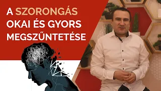 A szorongás okai és gyors megszűntetése