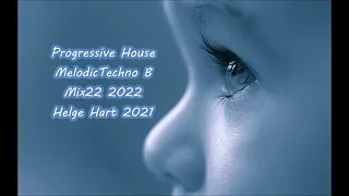 Progressive House MelodicTechno B Mix22 2022 Helge Hart 2021