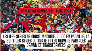 ACHAT COMICS V.O : AVRIL 2024 - NOUVELLE SERIE SPAWN ET GHOST MACHINE ; MARVEL ET DC EN PAGAILLE !