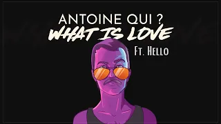 What is love | Antoine Qui? ft. Hello (Haddaway remix)