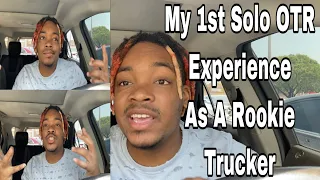 POV My First Week OTR Experience As A Solo Rookie Truck Driver | Rookie Trucker Journey