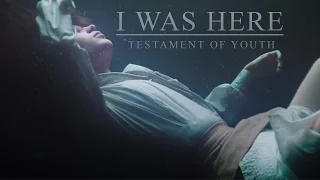 I Was Here | Testament of Youth