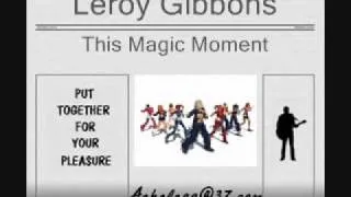 Leroy Gibbons - This Magic Moment