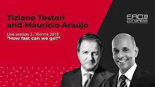 How fast can we go? w/ Tiziano Testori  &  Maurício Araújo | EAO Congress