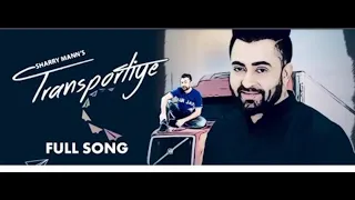Sharry Mann New Punjabi Song : Transportiye | Nick Dhammu  | Latest Punjabi Songs 2020 | WHM720p