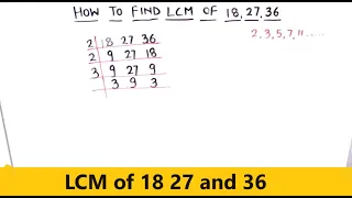 How to find lcm of 18 27 and 36/ LCM kaise nikalte hai ? / LCM of 18 27 36 by prime factorization