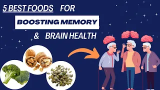 Boost Your Memory and Brain Health with These 5 Superfoods | Unlock Your Brain's Potential