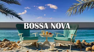 Relaxing seaside ambience - Chill Bossa Nova Music for your day, Sea Waves Sounds for Relaxation