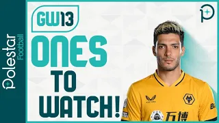 FPL GW13 WATCHLIST | Gameweek 13 Ones To Watch | Fantasy Premier League Tips