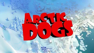 ARCTIC DOGS | 30 - In Theaters Everywhere Friday