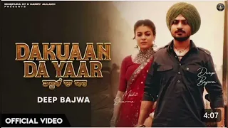 Dakuaan Da Yaar - Deep Bajwa ft Gurlej Akhtar || Mahi Sharma || New Punjabi Song 2023