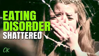 Eating Disorder - Shattered