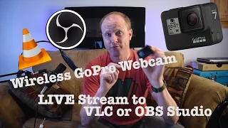 Wirelessly Stream GoPro Hero 7/8/9 to OBS Studio, VLC, Computers, etc.