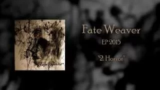 Fate Weaver - EP 2015 (Full Length)