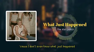 The Kid LAROI - What Just Happened | Alt. Version (Lyrics)