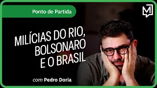 Milícias do Rio, Bolsonaro e o Brasil | Ponto de Partida