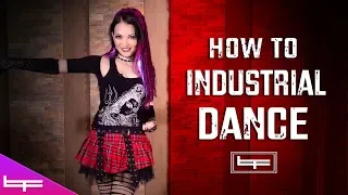 How to Industrial Dance | Brioni Faith