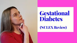 GESTATIONAL DIABETES | NCLEX REVIEW