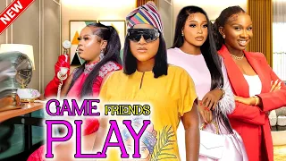 Game Friends Play(FULL MOVIE)-2023 Uche Montana,Uche Sonia,Uju Okoli,Destiny Etiko Latest Movie