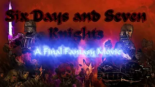 Final Fantasy 11 Six Days And Seven Knights