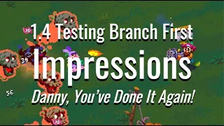 1.4 Testing Branch First Impressions | Danny, You've Done It Again! | Atomicrops
