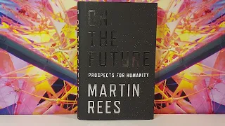 On The Future Prospects For Humanity by Martin Rees book review