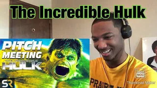 The Incredible Hulk Pitch Meeting | REACTION