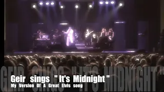 Geir  sings  " It's Midnight