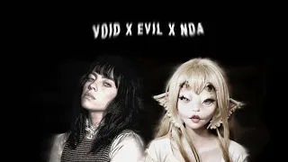 VOID X EVIL X NDA - MELANIE MARTINEZ X BILLIE EILISH (mashup by donotleaveme)