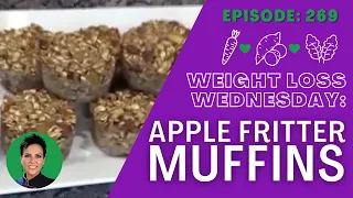 Apple Fritter Muffins | WEIGHT LOSS WEDNESDAY - Episode: 269