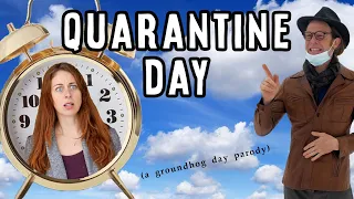 Quarantine Day ("Groundhog Day" parody)