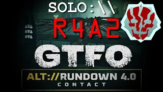 ALT:// R4A2 PE (Main/Sec/Overload) - BLIND RUN - GTFO - Foster - SOLO bots