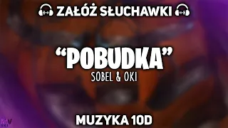 Sobel "Pobudka" feat. OKI [MUZYKA 10D]