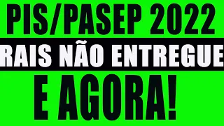 PIS PASEP 2022: RAIS NÃO ENTREGUE E AGORA_ EMPREGADOR NÃO ENTREGOU RAIS VOU RECEBER? ENTEDA TUDO