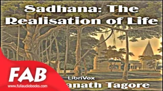 Sadhana, The Realisation of Life, version 2 Full Audiobook by Rabindranath TAGORE  by Non-fiction