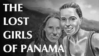 The Lost Girls of Panama