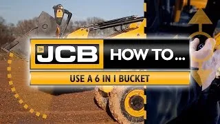 How to use a JCB 6 in 1 bucket