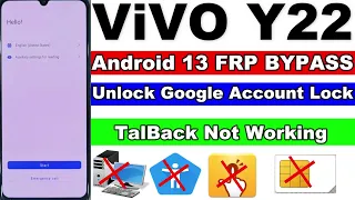 Vivo Y22 FRP Bypass Android 13 - TalBack Not Working Without Pc/ Vivo Y22 Unlock Google Account Lock