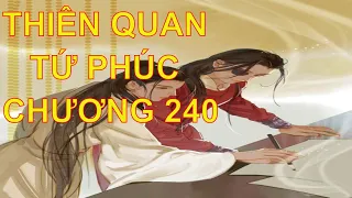 Thiên quan tứ phúc [ tác giả: Mặc Hương Đồng Khứu ] - chương 240