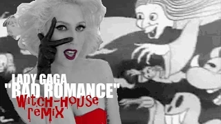 Lady Gaga WITCH-HOUSE Remix "BAD ROMANCE"
