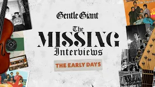 Gentle Giant - The Missing Interviews: The Early Days